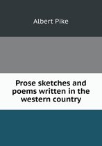 Prose sketches and poems written in the western country