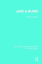 Routledge Library Editions: Popular Music- Jazz & Blues