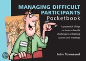 Managing Difficult Participants Pocketbook