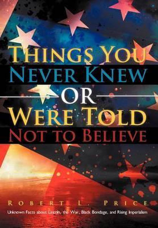 Things You Never Knew or Were Told Not to Believe - cover