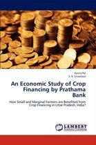 An Economic Study of Crop Financing by Prathama Bank