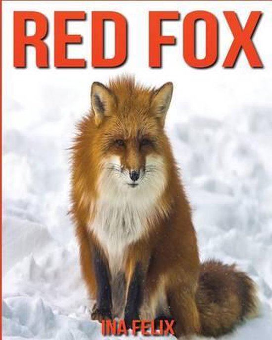 Red Fox, Ina Felix 9781532774188 Boeken