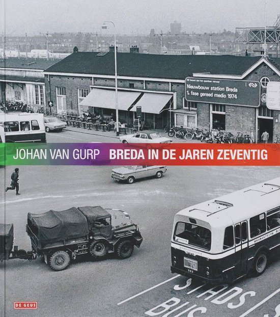 Breda in de jaren zeventig - J. van Gurp | Tiliboo-afrobeat.com