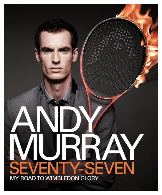 Andy Murray: Seventy-Seven - cover