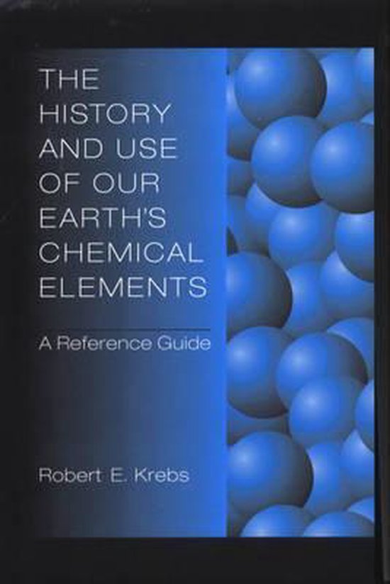 The History and Use of Our Earth's Chemical Elements - cover