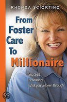 From Foster Care To Millionaire
