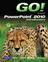 GO! with Microsoft PowerPoint 2010