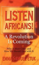 Listen Africans! A Revolution Is Coming
