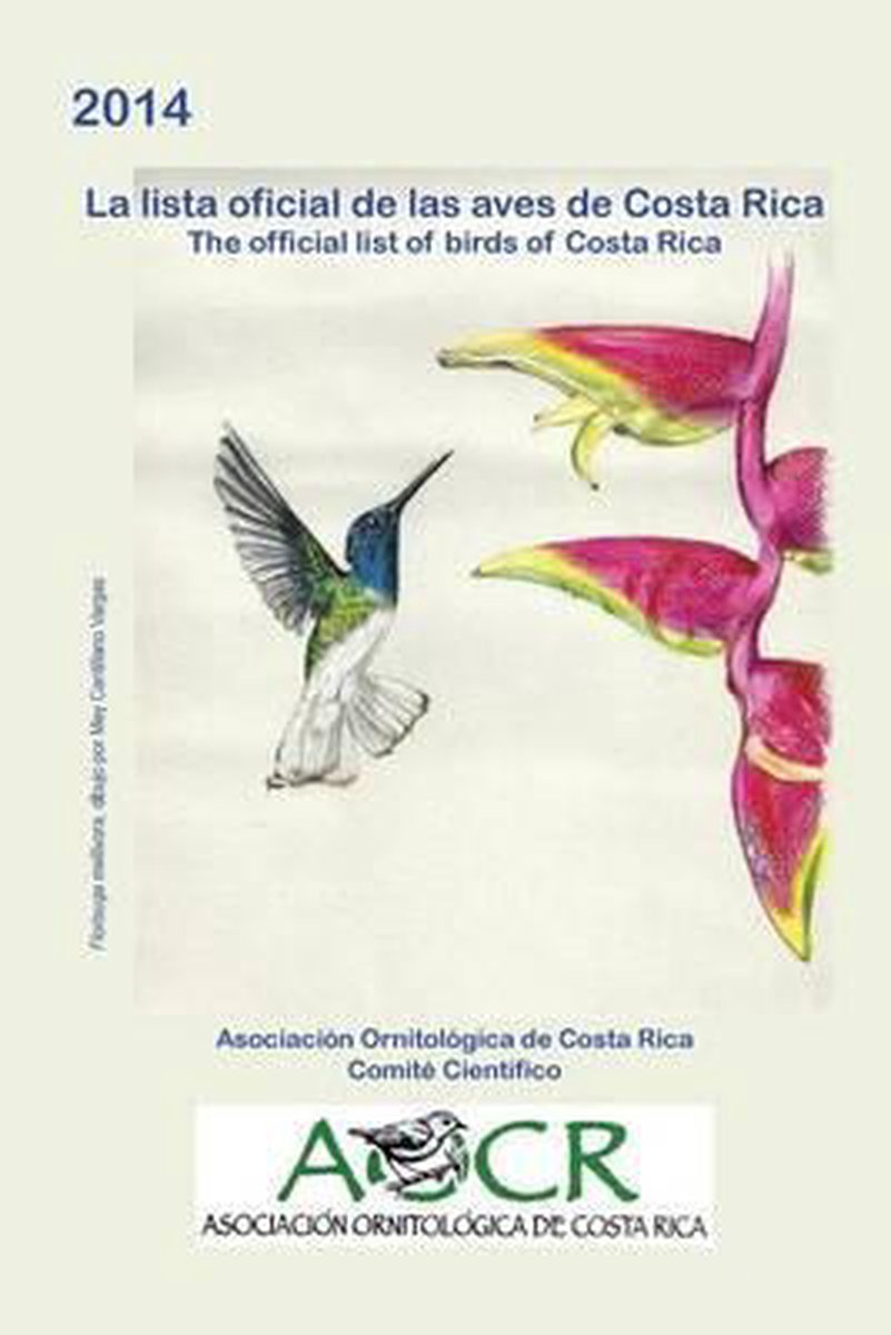 2014 The Official List of Birds of Costa Rica - The Costa Rican Ornithological Associati