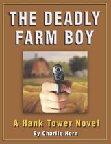 Hank Tower Detective 9 - The Deadly Farm Boy