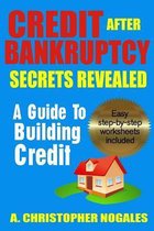 Credit After Bankruptcy Secrets Revealed