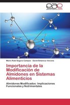 Importancia de la Modificación de Almidones en Sistemas Alimenticios