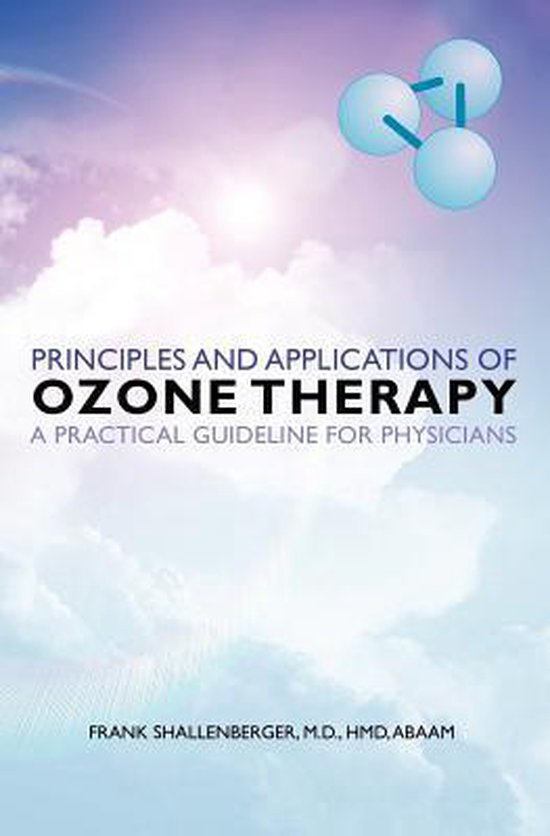 Principles and Applications of ozone therapy a practical guideline