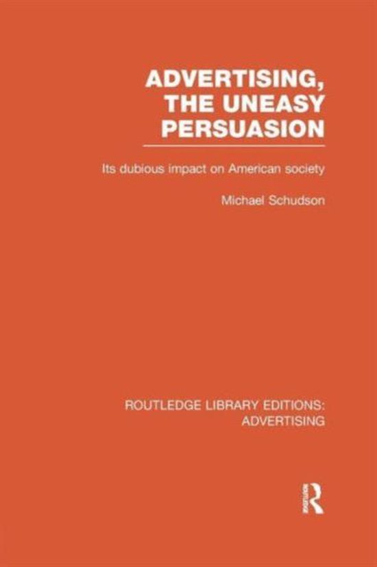 Advertising, the Uneasy Persuasion - cover