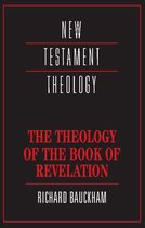 New Testament Theology - The Theology of the Book of Revelation