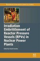 Woodhead Publishing Series in Energy - Irradiation Embrittlement of Reactor Pressure Vessels (RPVs) in Nuclear Power Plants