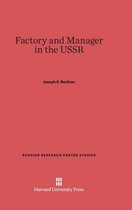 Russian Research Center Studies- Factory and Manager in the USSR