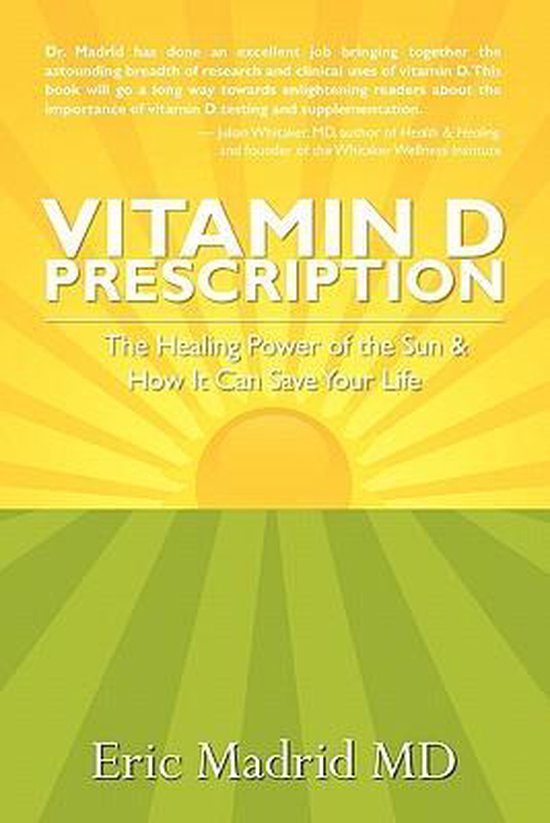 Vitamin D Prescription, Eric Madrid Md 9781439229460 Boeken