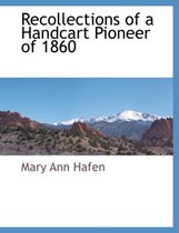 Recollections of a Handcart Pioneer of 1860