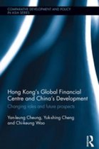 Comparative Development and Policy in Asia - Hong Kong's Global Financial Centre and China's Development