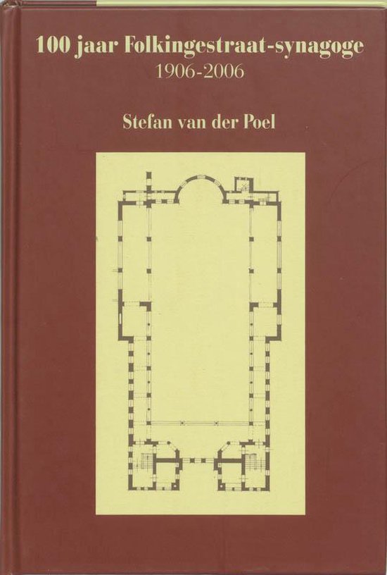 Cover van het boek '100 jaar Folkingestraat-synagoge 1906-2006' van S. van der Poel