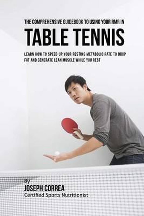 The Comprehensive Guidebook to Using Your RMR in Table Tenni ... - cover