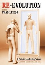 Re-Evolution of the Fragile Ego