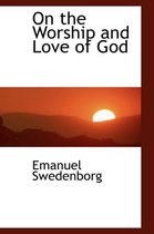 On the Worship and Love of God