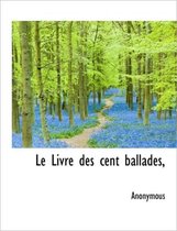 Le Livre Des Cent Ballades,