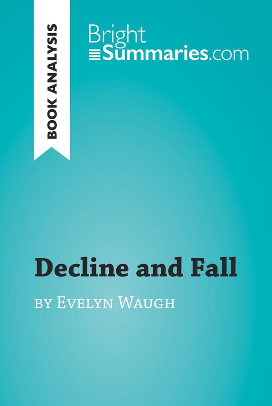 BrightSummaries.com - Decline and Fall by Evelyn Waugh (Book ... - cover