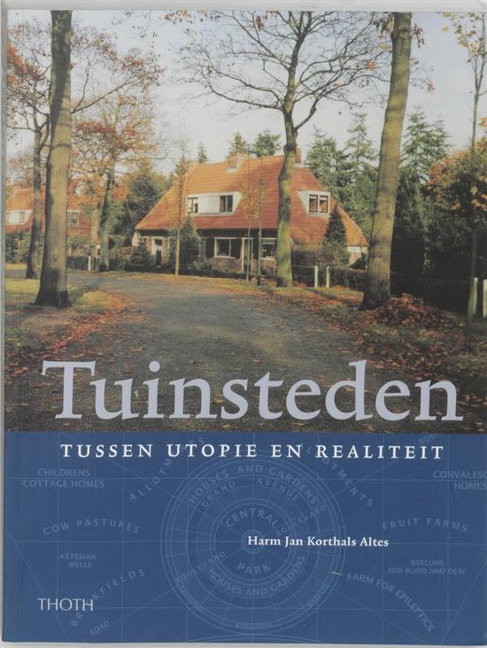 Cover van het boek 'Tuinsteden - tussen utopie en realiteit' van H.J. Korthals Altes