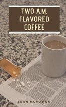 Two A.M. Flavored Coffee