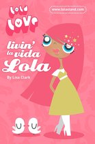Lola Love - Livin’ la Vida Lola (Lola Love)