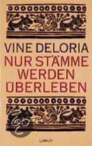 Nur Stämme werden überleben