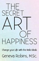 The Secret Art of Happiness