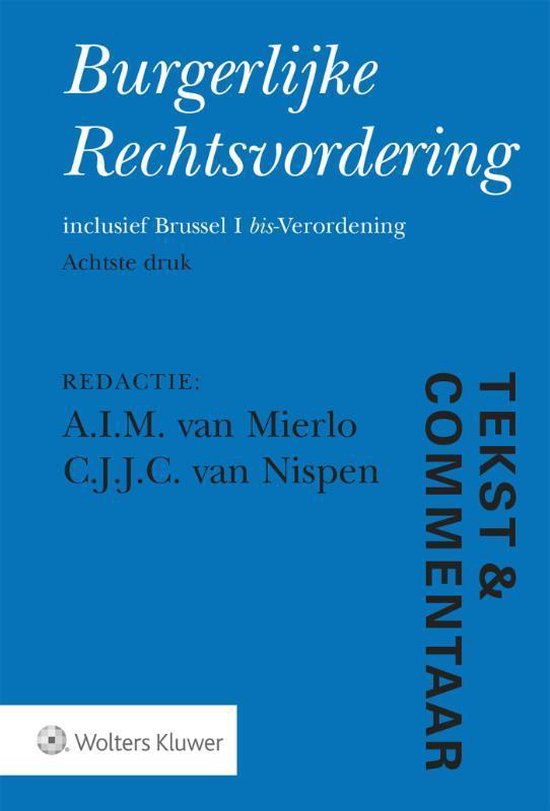 Tekst & Commentaar  -   Burgerlijke Rechtsvordering - cover