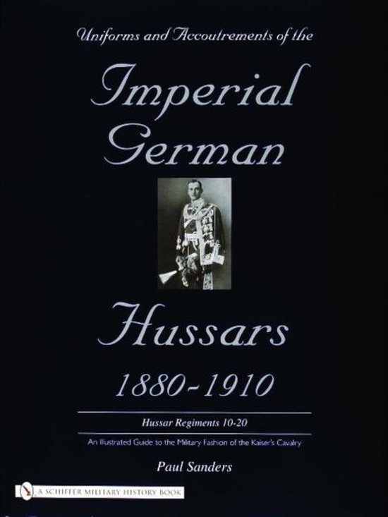 Foto: Uniforms accoutrements of the imperial german hussars 1880 1910 an illustrated guide to the military fashion of the kaiser s cavalry