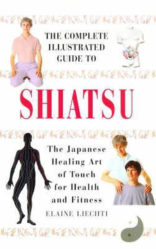 The Complete Illustrated Guide to Shiatsu - cover