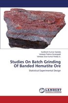 Studies on Batch Grinding of Banded Hematite Ore