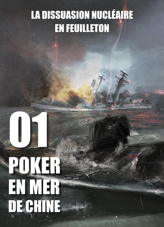 La dissuasion nucléaire en feuilleton 1 - Poker en mer de C ... - cover