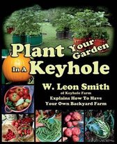 Plant Your Garden In A Keyhole