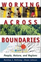 Working Across Boundaries – People, Nature, and Regions