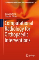 Lecture Notes in Computational Vision and Biomechanics 23 - Computational Radiology for Orthopaedic Interventions