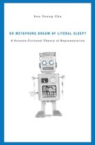 Do Metaphors Dream Of Literal Sleep?