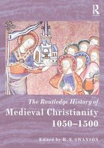 Routledge Histories - The Routledge History of Medieval Christianity