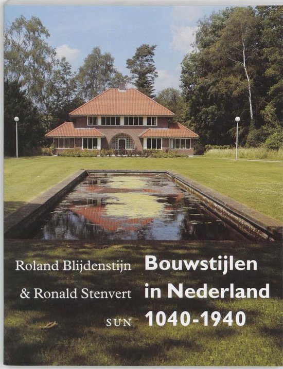 Cover van het boek 'Bouwstijlen in Nederland 1040-1940 / druk Herziene druk' van R. Stenvert en Roland Blijdenstijn
