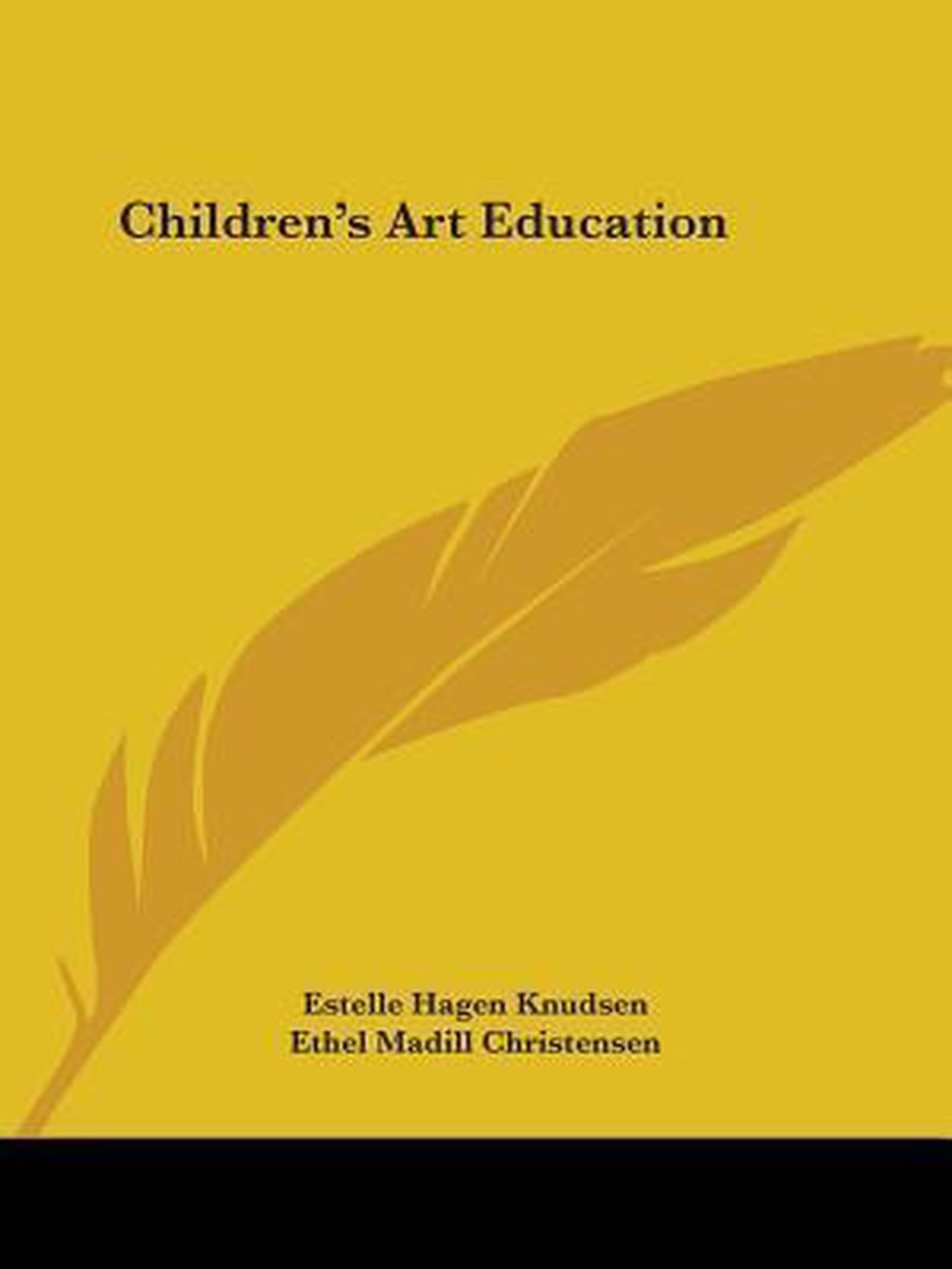 Children's Art Education van Estelle Hagen Knudsen