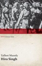 WWI Centenary Series - Hira Singh: When India Came to Fight in Flanders (WWI Centenary Series)
