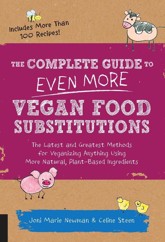 The Complete Guide to Even More Vegan Food Substitutions - cover