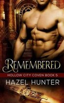 Remembered (Book Five of the Hollow City Coven Series)